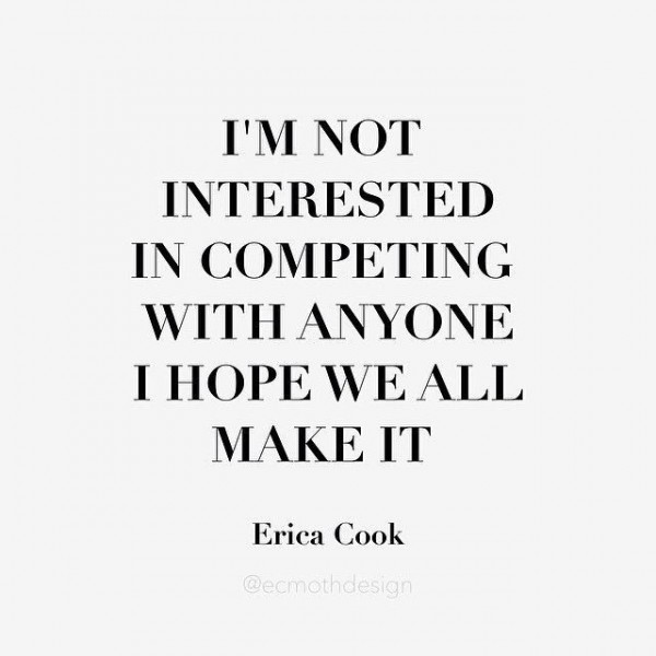 Monday Motivation from Go4ProPhotos.com "I'm not interested in competing with anyone. I hope we all make it"